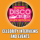 Celebrity Interviews and Events