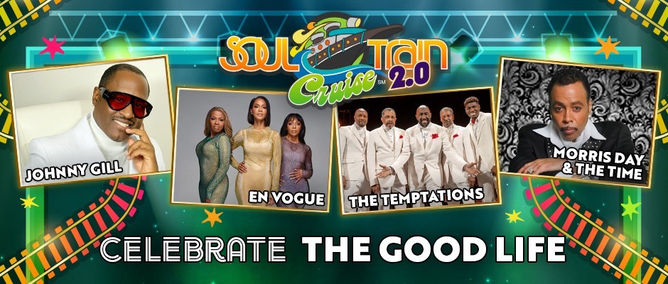 Soul Train Cruise 2.0, November 7-14, 2026 - featuring Johnny Gill, En Vogue, The Temptations, and El DeBarge